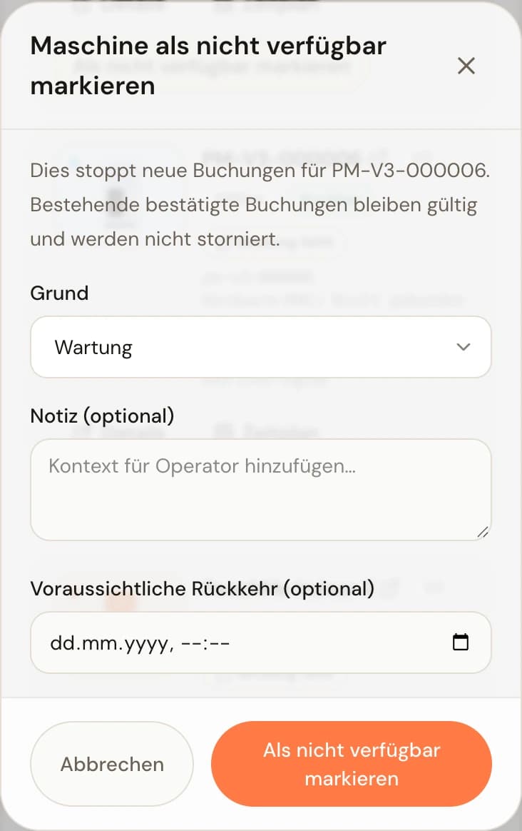 Dialog zum Markieren einer Maschine als nicht verfügbar mit Gründen wie Beschädigt oder außer Betrieb, Notizfeld, Feld für die erwartete Rückkehr und bestätigender Schaltfläche.